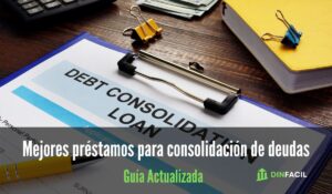 4 Mejores préstamos para consolidación de deudas