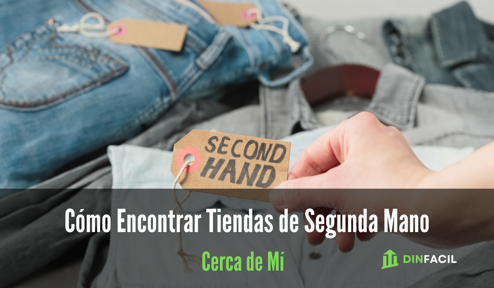 Cómo Encontrar Tiendas de Segunda Mano Cerca de Mí