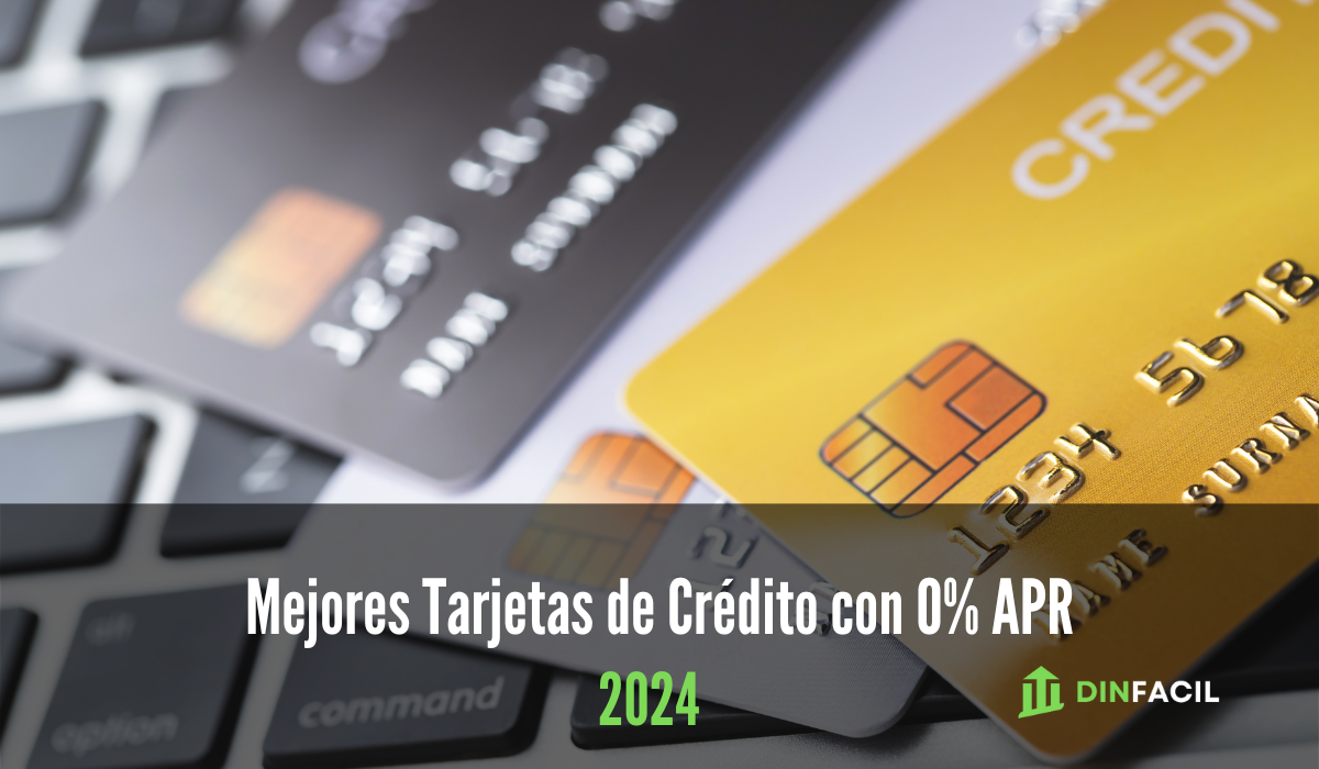 Mejores Tarjetas de Crédito con 0% APR de 2024