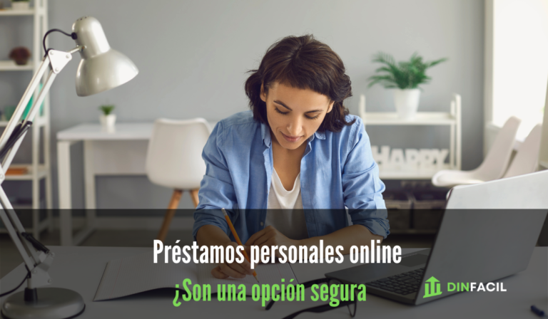 Prestamos personales online ¿Son una opcion segura?