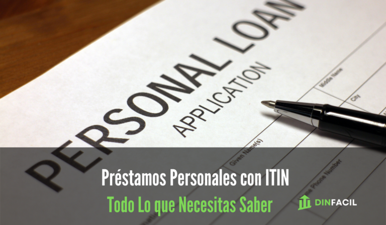 Préstamos Personales con ITIN Lo que Necesitas Saber